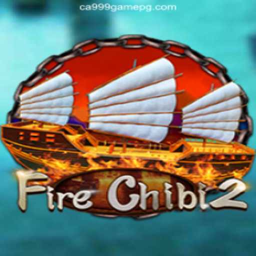 Discover the Thrilling World of FireChibi2 on CA999 Game